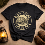 Slow Down There Pal Turtle Variety T-Shirt