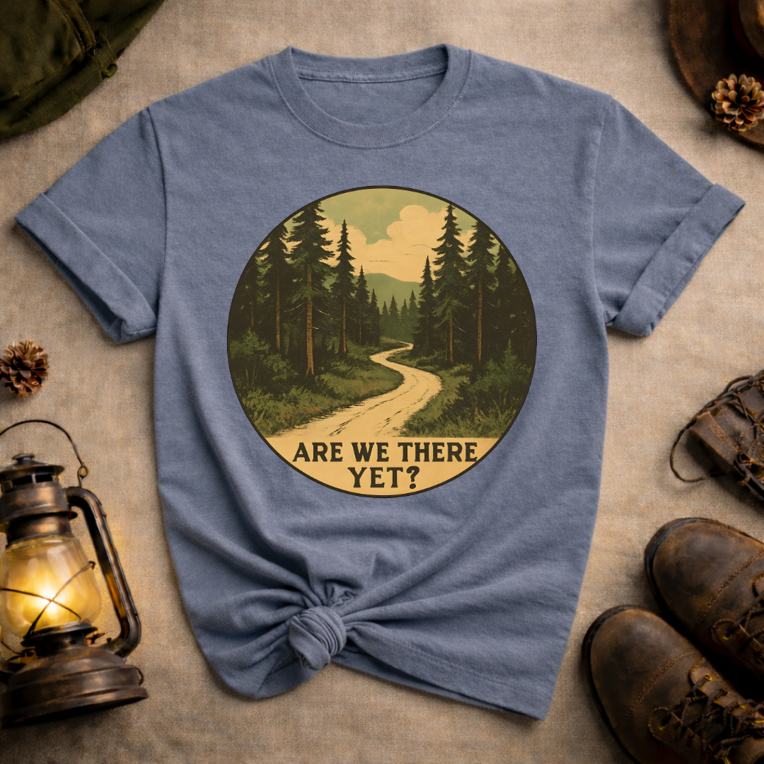 Are We There Yet T-Shirt