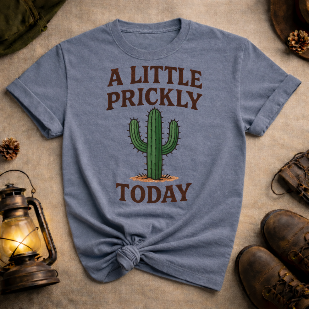 A Little Prickly Today T-Shirt