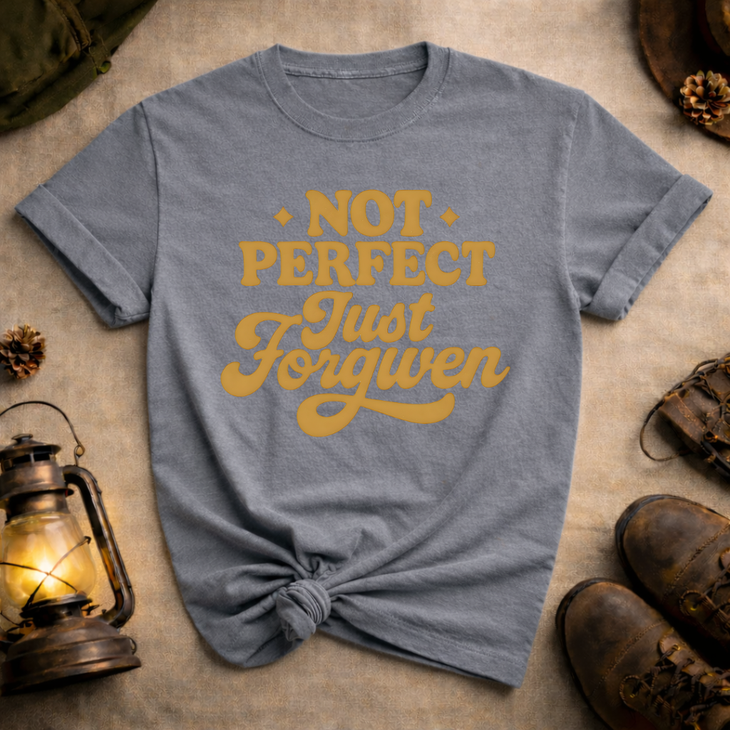 Not Perfect Just Forgiven T-Shirt