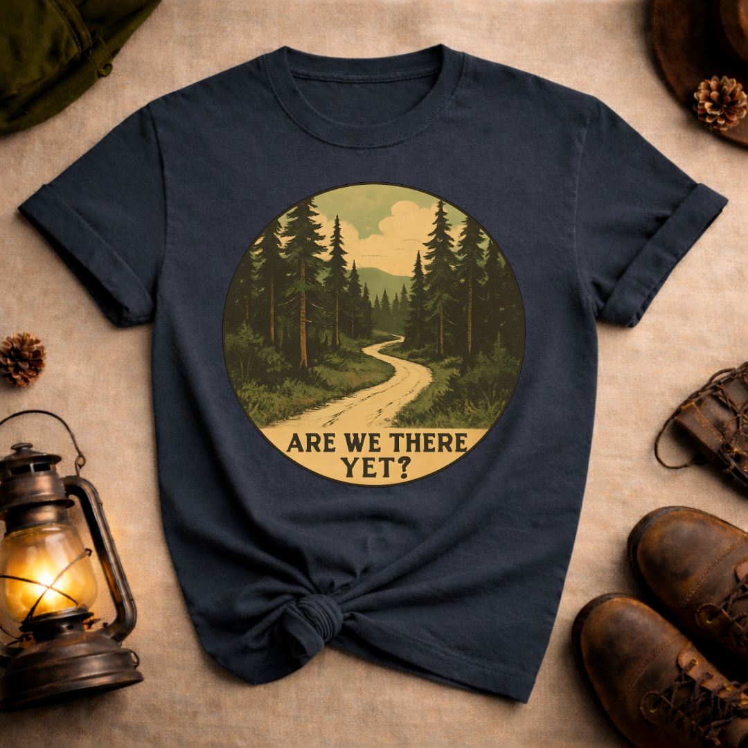 Are We There Yet T-Shirt
