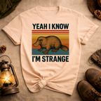 Yeah I Know I'm Strange T-Shirt